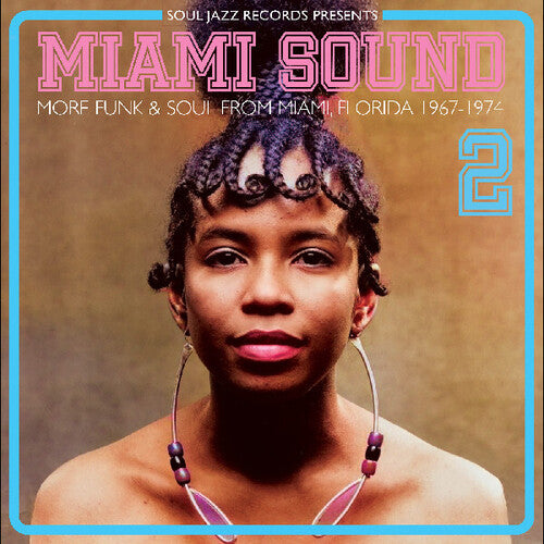 Soul Jazz Records Presents - Miami Sound 2 More Funk & Soul From Miami, Florida 1967-74 [Vinyl]