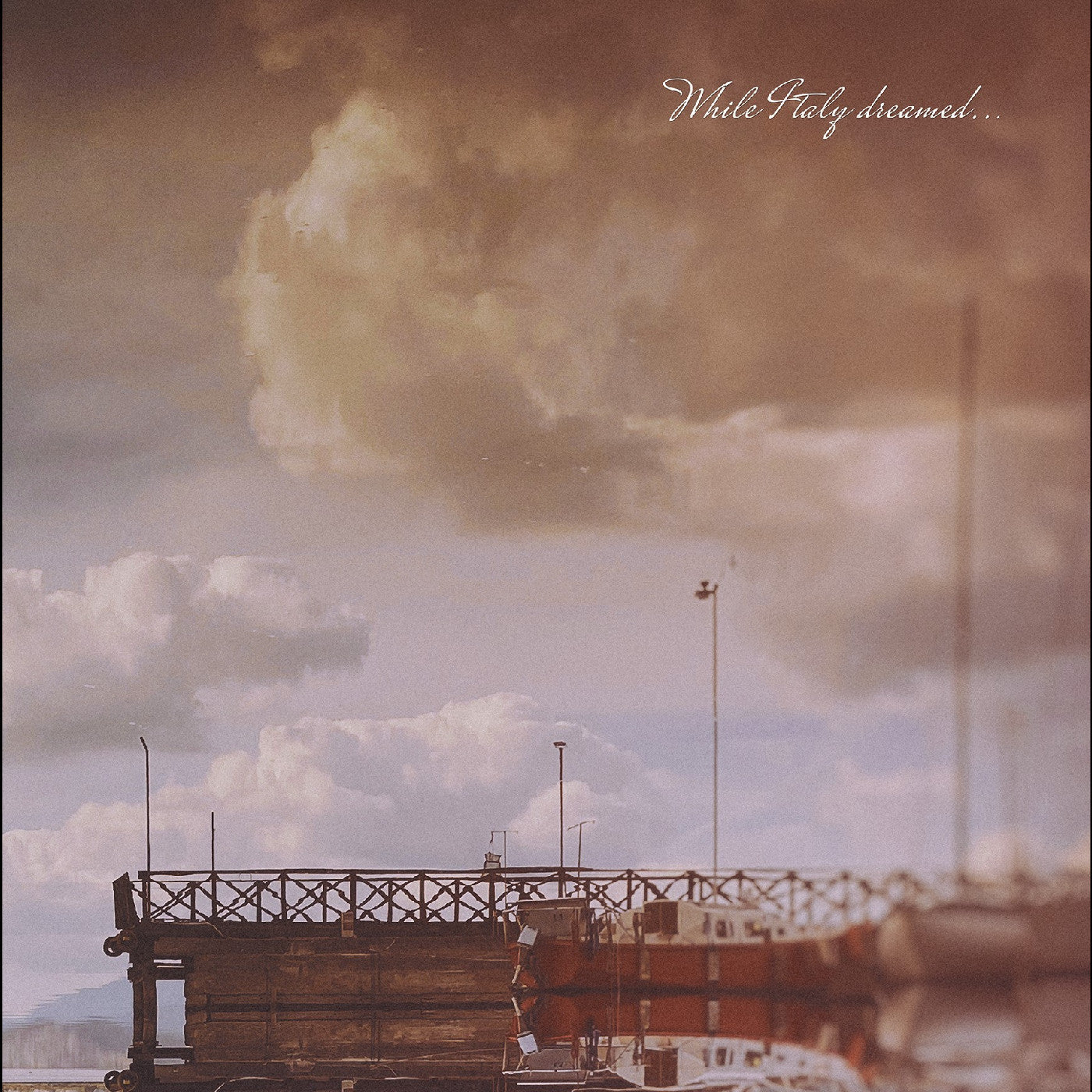 While Italy Dreamed ….Through Summers Of Haze [CD]