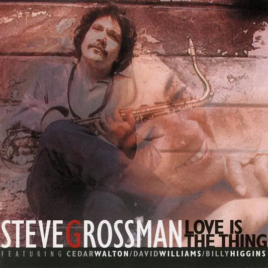 Steve Grossman Quartet - Love Is The Thing [CD]
