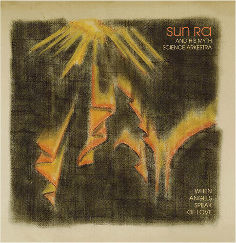 Sun Ra & His Myth Science Arkestra - When Angels Speak of Love [Vinyl]