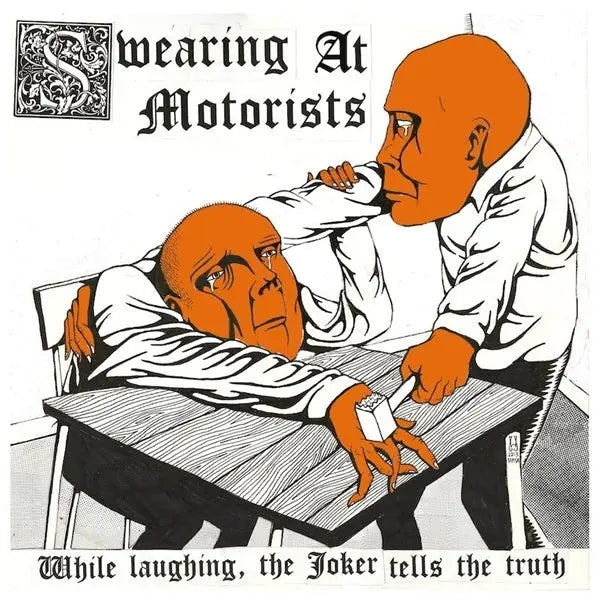 Swearing At Motorists - While Laughing, The Joker Tells the Truth [LP]