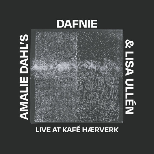 Amalie Dahl's Dafnie & Lisa Ullen - Live at Kafe Haerverk album cover