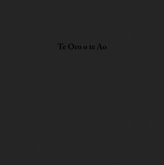 Te Oro o te Ao [LP]