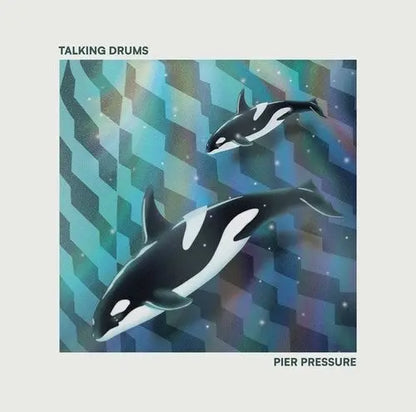 Talking Drums – Pier Pressure [12"] — album artwork
