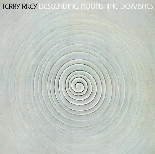 Terry Riley - Descending Moonshine Dervishes [Vinyl]