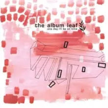 The Album Leaf - One Day I'll Be on Time (25th Anniversary) [2LP]