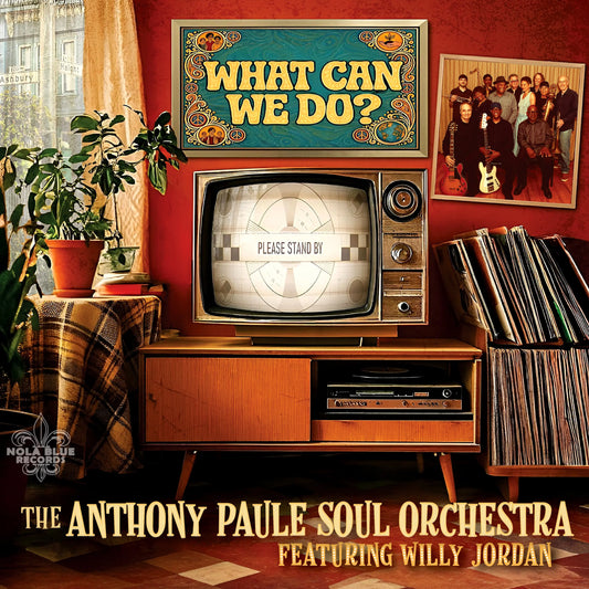 The Anthony Paule Soul Orchestra - What Can We Do? [LP]