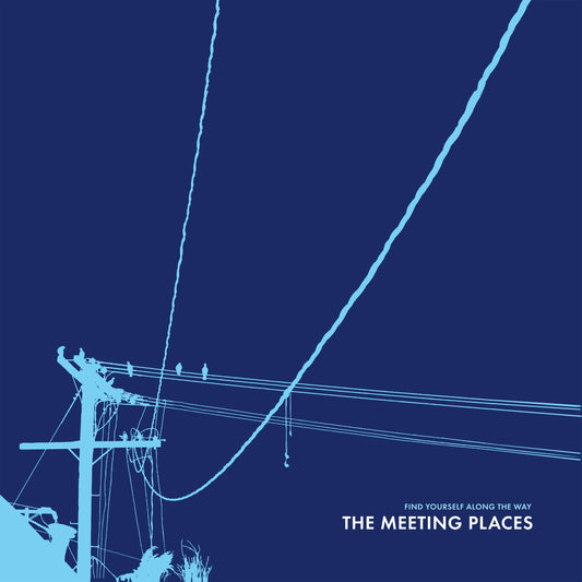 The Meeting Places - Find Yourself Along The Way (Limited Vinyl Edition) [LP]