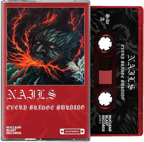 The Nails - Every Bridge Burning [Red Cassette]