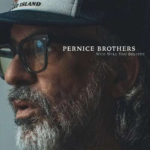 The Pernice Brothers - Who Will You Believe [CD]