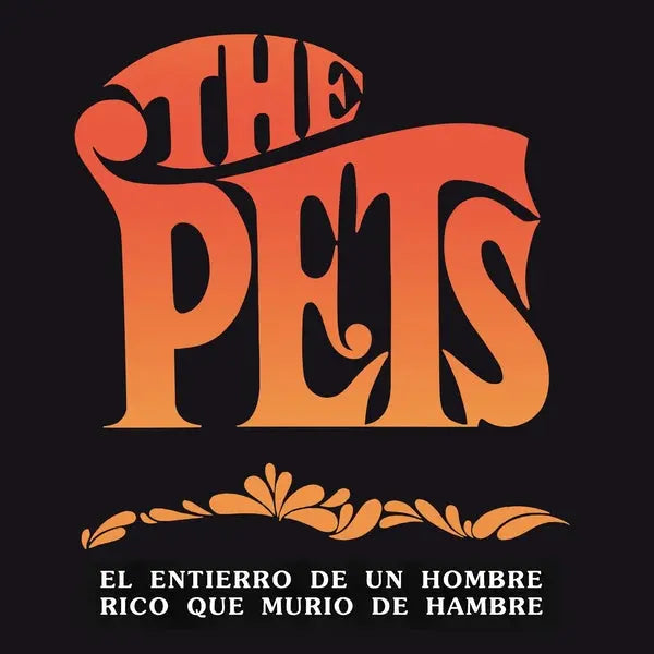 The Pets - El Entierro De Un Hombre Rico Que Murio De Hambre [7"]