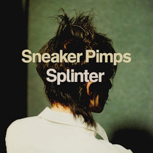 Sneaker Pimps - Splinter — product artwork