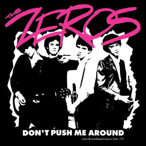 The Zeros - Don't Push Me Around [LP]