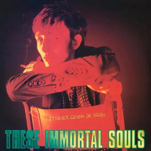 These Immortal Souls - I'm Never Gonna Die Again [Vinyl]