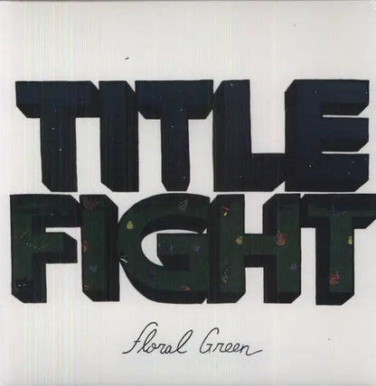 Title Fight — Floral Green [Vinyl] — cover artwork
