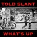 Told Slant - What's Up [CD]