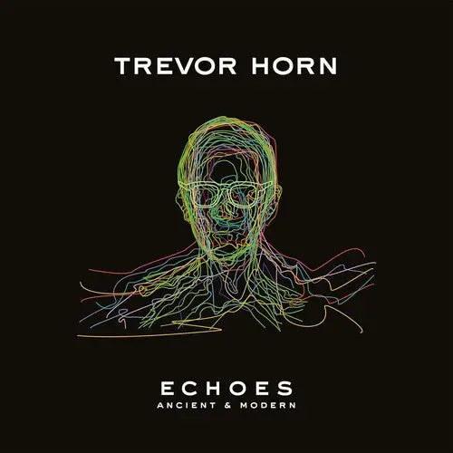 Trevor Horn - Echoes - Ancient & Modern [Vinyl]