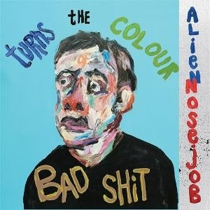 Turns The Colour Of Bad Shit [LP]