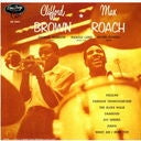 Clifford Brown And Max Roach [UHQCD] (Japanese Vol. 2: Universal Edition)