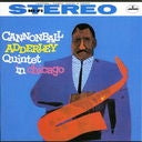 Cannonball Adderley Quintet in Chicago [UHQCD] (Japanese Vol. 2: Universal Edition)