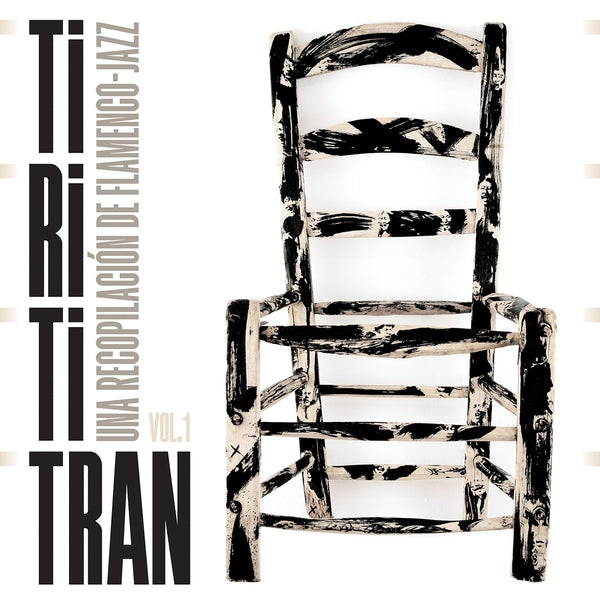 Tirititran: Una Recopilación De Flamenco-Jazz Vol 1 [2LP]