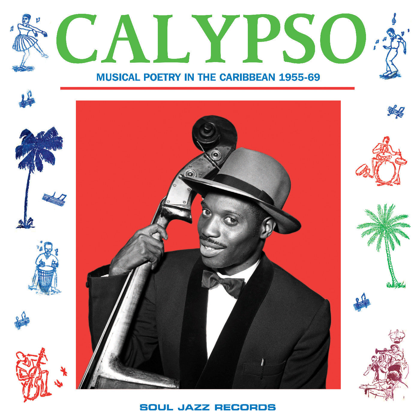 CALYPSO: Musical Poetry In The Caribbean 1955-69 [CD]