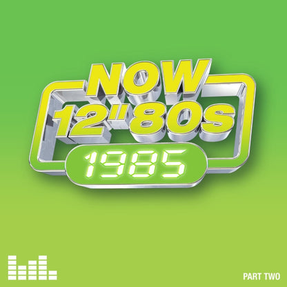 Various Artists — NOW 12" 80s: 1985 – Part Two [4CD] — album cover
