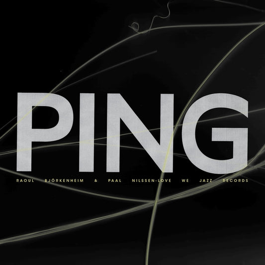 Raoul Björkenheim & Paal Nilssen-Love - PING album cover