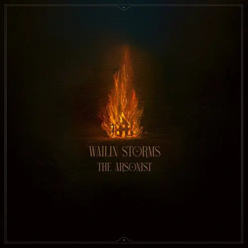 Wailin Storms - The Arsonist [CD]