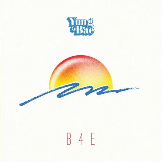 Yung Bae - B4E [Vinyl]