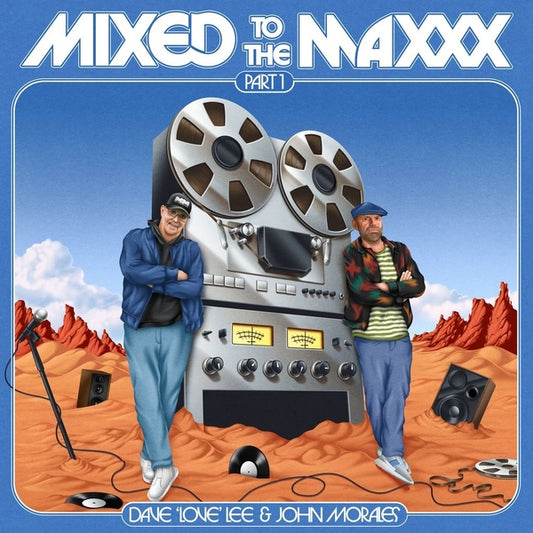 Dave 'Love' Lee & John Morales - Mixed To The Maxxx Part 1 album cover