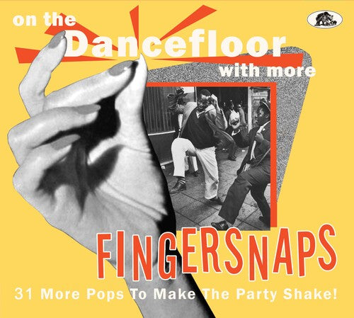 On The Dancefloor With More Fingersnaps: 31 More Pops To Make The Party Shake [CD]