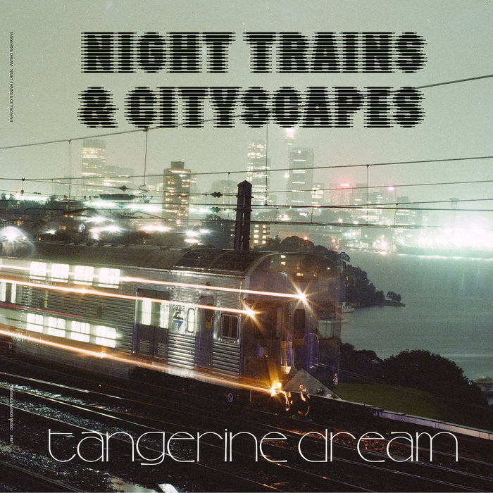 Tangerine Dream - Night Trains & Cityscapes — album artwork