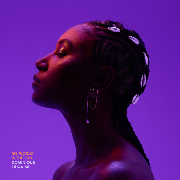 Dominique Fils-Aimé — My World Is the Sun [180g 2LP + Bonus Track] — album artwork