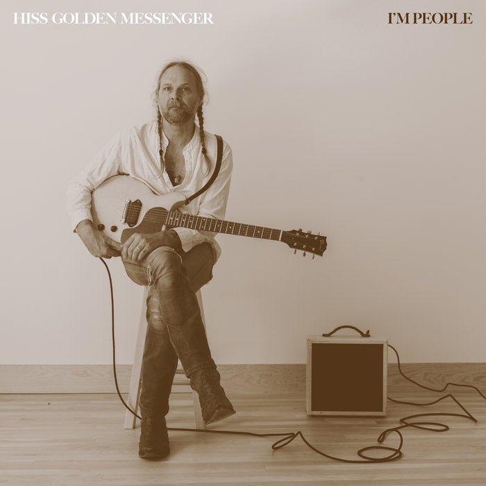 Hiss Golden Messenger – I'm People [LP] – album artwork