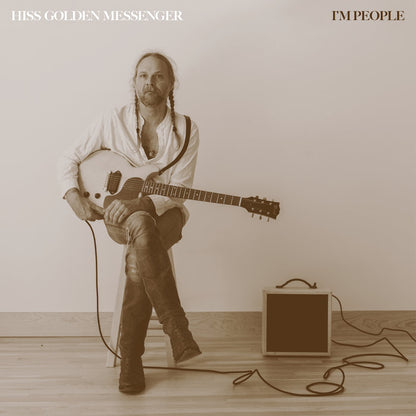 Hiss Golden Messenger – I'm People [LP] – album artwork