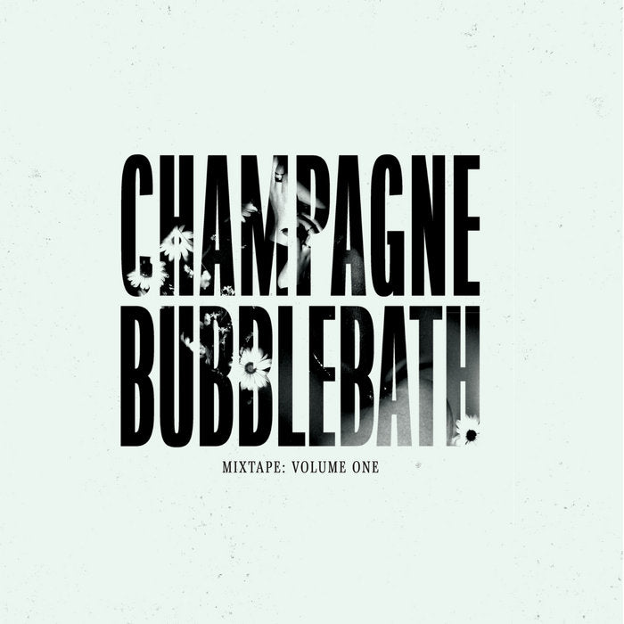 Champagne Bubblebath — Mixtape: Volume One — album artwork