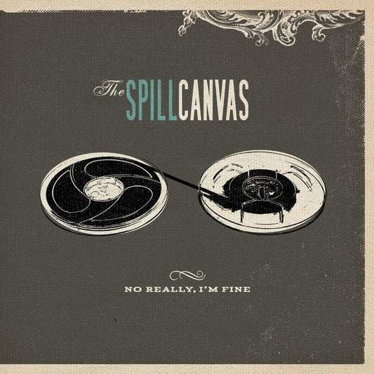 The Spill Canvas - No Really, I'm Fine [LP]