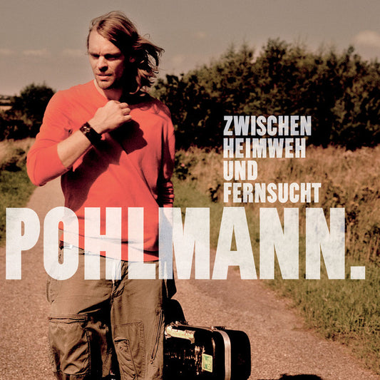Pohlmann - Zwischen Heimweh Und Fernsucht 2LP vinyl product image
