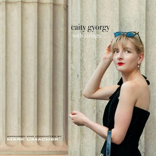 Caity Gyorgy With Strings [CD]