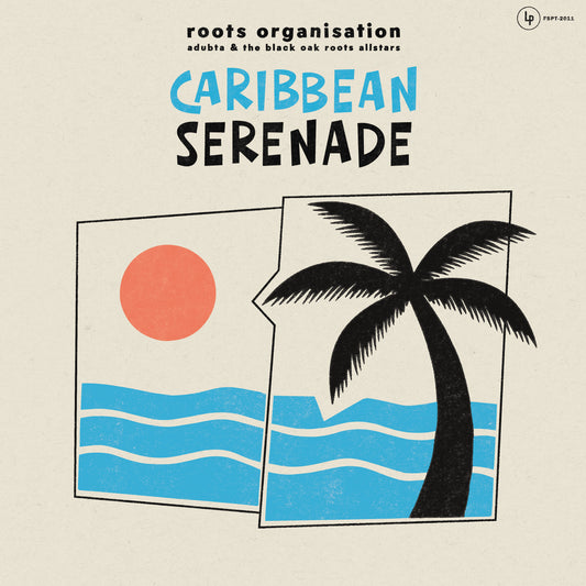 Roots Organisation, aDUBta & The Black Oak Roots Allstars - Caribbean Serenade [180 Gram LP] cover artwork