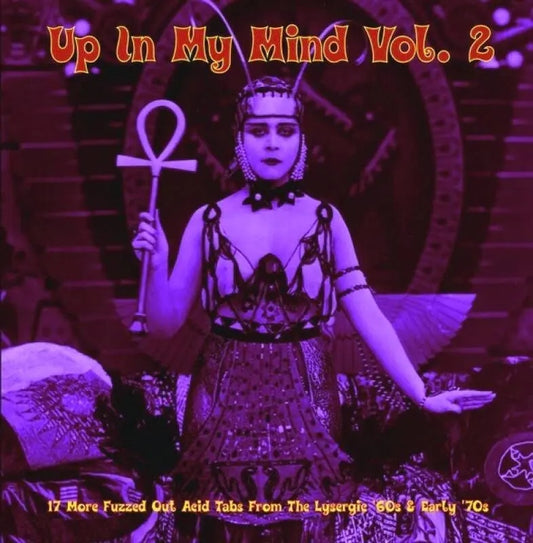 Up In My Mind Vol. 2: 17 More Fuzzed Out Acid Tabs From The Lysergic '60s & Ea [LP]