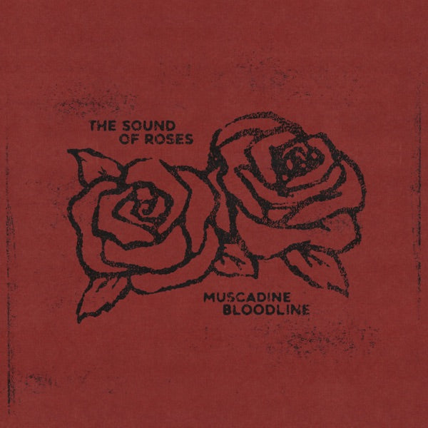 Muscadine Bloodline - The Sound Of Roses [Maroon Marbled Vinyl] — product artwork
