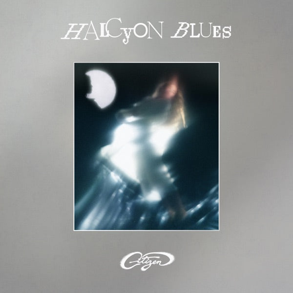 Citizen - Halcyon Blues [Sea Glass Vinyl] — album cover and product artwork