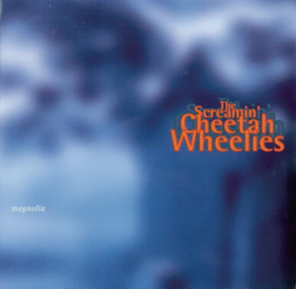 The Screamin' Cheetah Wheelies - Magnolia [Numbered 1500 30th Anniversary 180g Blue Vinyl] — cover and product artwork