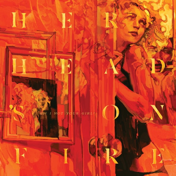 Her Head's On Fire - Am I Not Your Girl? — product artwork