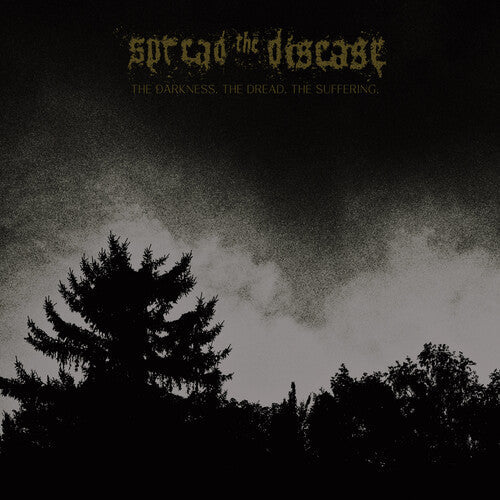 Spread the Disease - The Darkness. The Dread. The Suffering. — product artwork