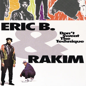 Eric B. & Rakim - Don't Sweat the Technique — product artwork