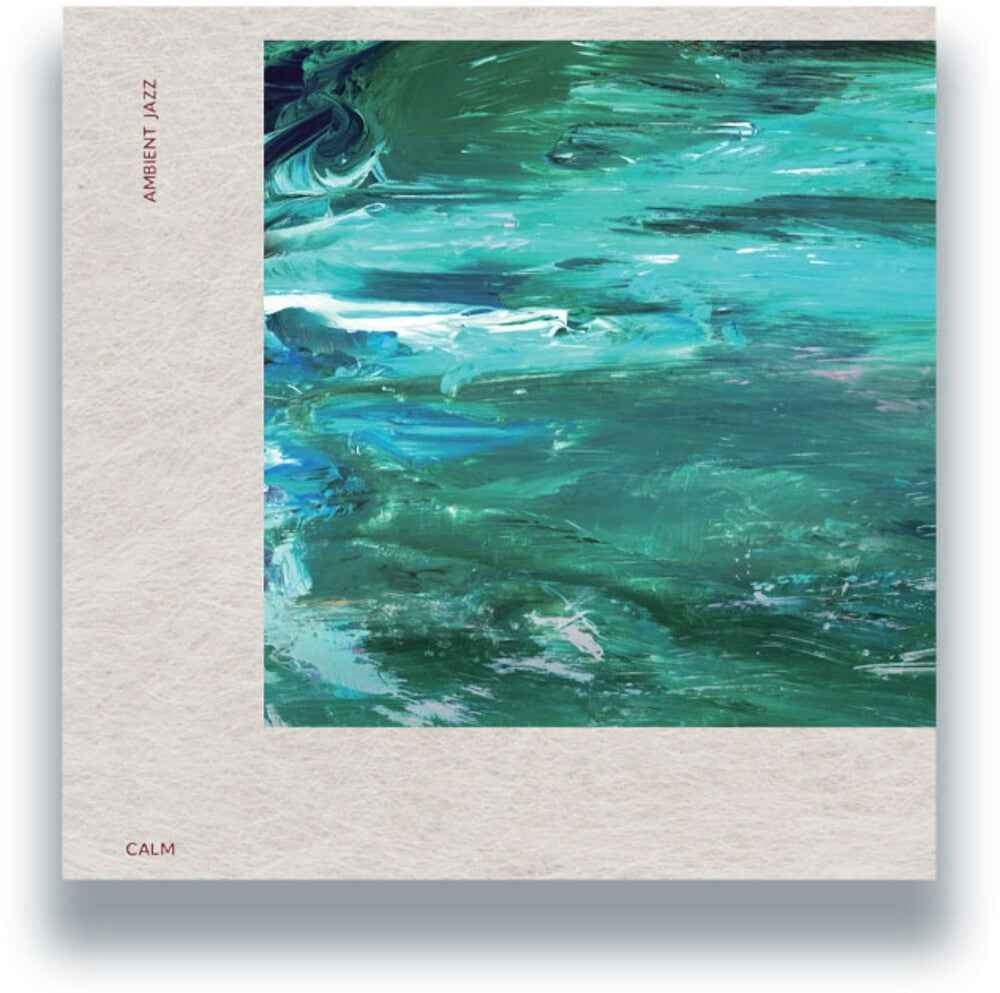 Calm - Ambient Jazz cover artwork
