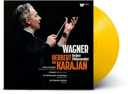 Herbert von Karajan – Karajan Conducts Wagner [Yellow Vinyl LP] artwork
